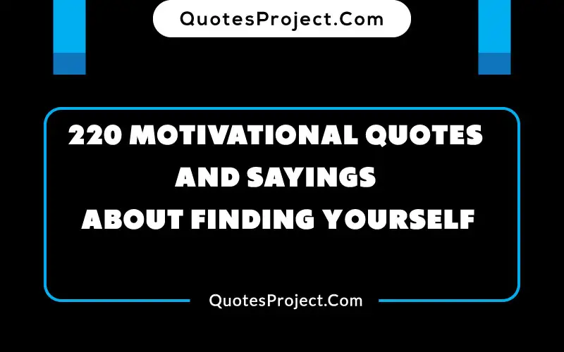 Finding Yourself Quotes