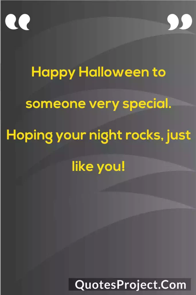 halloween greetings text in image "Happy Halloween to someone very special. Hoping your night rocks, just like you!"