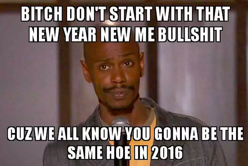 New Year New Me Bullshit Meme