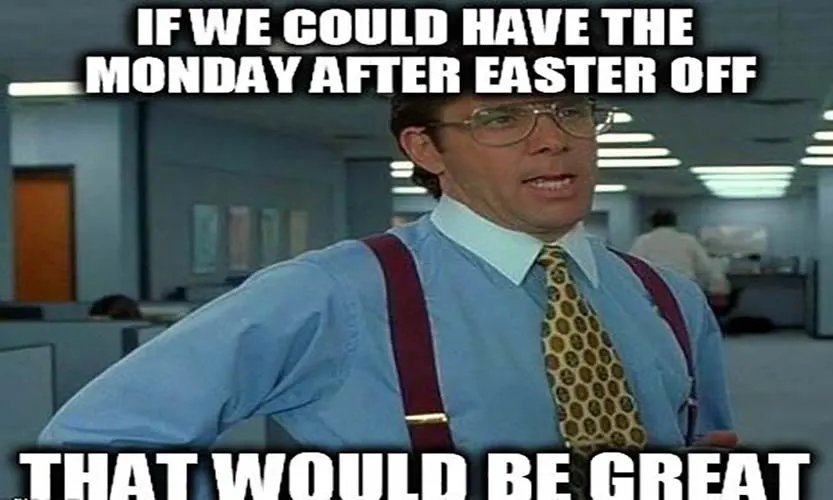 Monday After Easter Meme