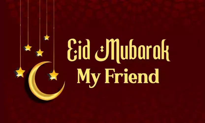 Eid Mubarak Wishes for Friends