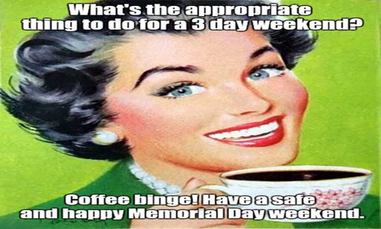 25 Hilarious Memorial Day Coffee Memes That Will Keep You Chuckling All ...