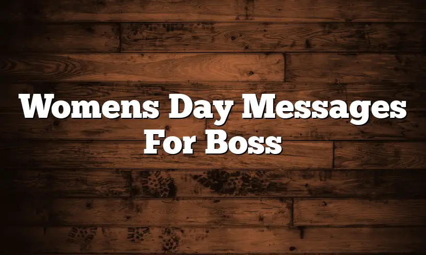 Womens Day Messages For Boss