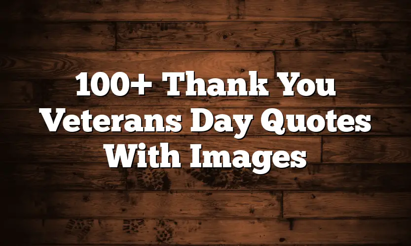100+ Thank You Veterans Day Quotes With Images