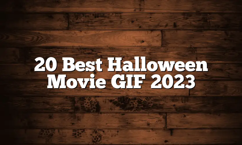 20 Best Halloween Movie GIF 2023