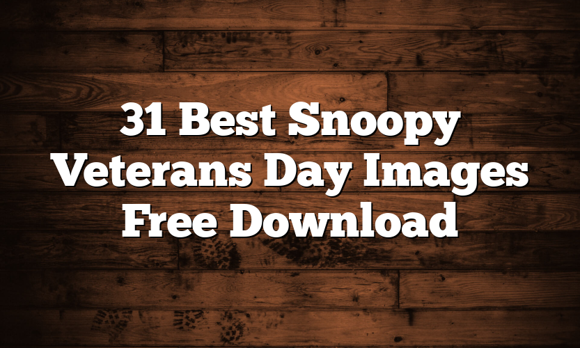 31 Best Snoopy Veterans Day Images Free Download