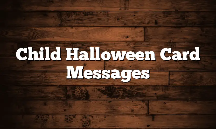Child Halloween Card Messages