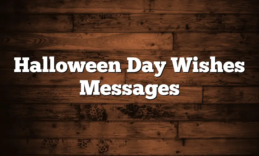 Halloween Day Wishes Messages