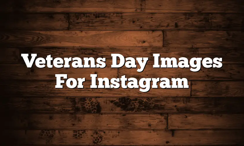 Veterans Day Images For Instagram
